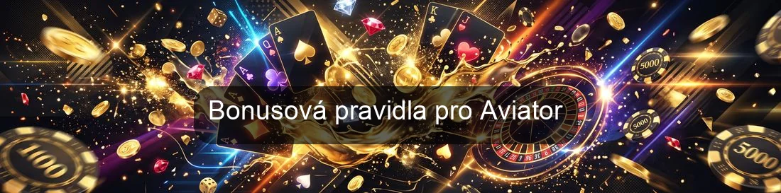 Bonusová pravidla pro Aviator